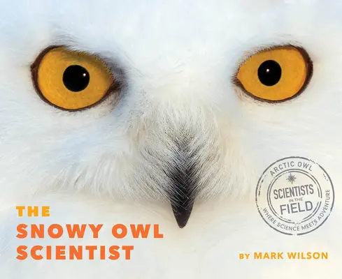 Naukowiec śnieżna sowa - The Snowy Owl Scientist