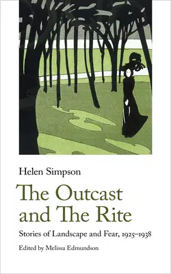 Wyrzutek i obrządek: Opowieści o krajobrazie i strachu, 1925-38 - The Outcast and the Rite: Stories of Landscape and Fear, 1925-38