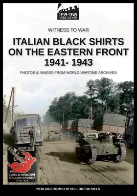 Włoskie czarne koszule na froncie wschodnim 1941-1943 - Italian black shirts on the Eastern front 1941-1943