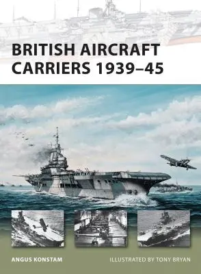 Brytyjskie lotniskowce 1939-45 - British Aircraft Carriers 1939-45