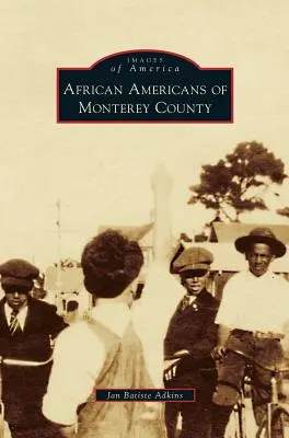 Afroamerykanie z hrabstwa Monterey - African Americans of Monterey County