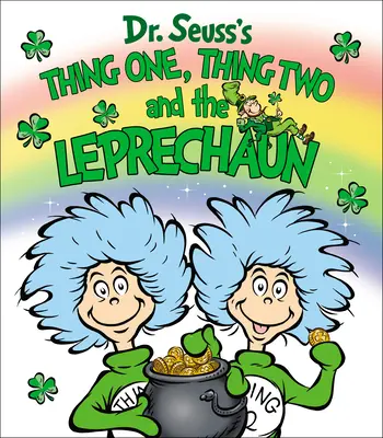 Rzecz pierwsza, rzecz druga i krasnoludek - Thing One, Thing Two and the Leprechaun