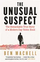 Niezwykły podejrzany - niezwykła prawdziwa historia współczesnego Robin Hooda - Unusual Suspect - The Remarkable True Story of a Modern-Day Robin Hood