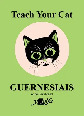 Naucz swojego kota Guernesiais - Teach Your Cat Guernesiais