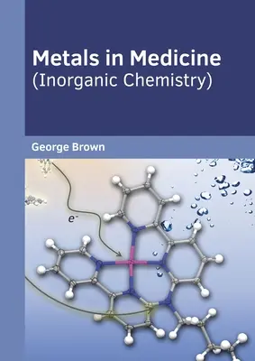 Metale w medycynie (Chemia nieorganiczna) - Metals in Medicine (Inorganic Chemistry)