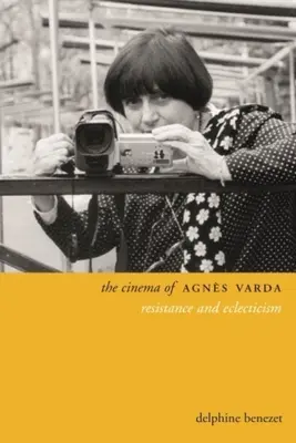 Kino Agns Vardy: Opór i eklektyzm - The Cinema of Agns Varda: Resistance and Eclecticism