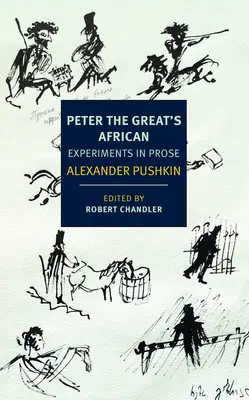 Afrykański Piotr Wielki: Eksperymenty w prozie - Peter the Great's African: Experiments in Prose