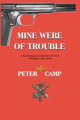 Mine Were of Trouble: Nacjonalistyczna relacja z hiszpańskiej wojny domowej - Mine Were of Trouble: A Nationalist Account of the Spanish Civil War