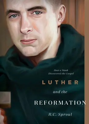 Luter i reformacja: Jak mnich odkrył Ewangelię - Luther and the Reformation: How a Monk Discovered the Gospel