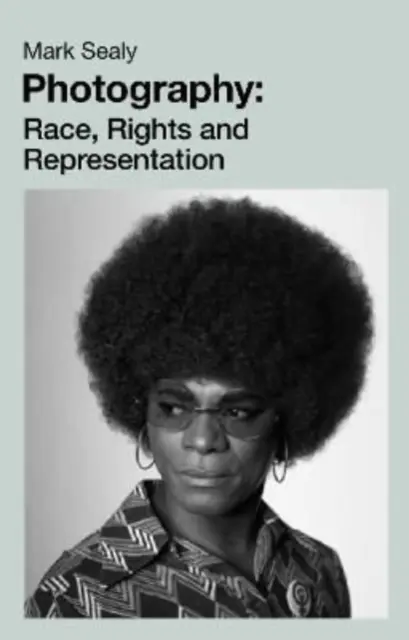 Fotografia - rasa, prawa i reprezentacja - Photography - Race, Rights and Representation