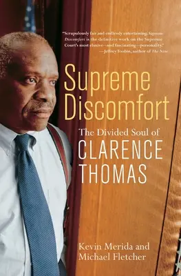 Najwyższy dyskomfort: Podzielona dusza Clarence'a Thomasa - Supreme Discomfort: The Divided Soul of Clarence Thomas