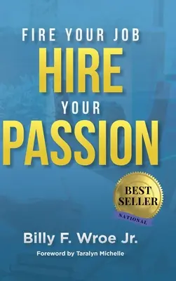 Zwolnij pracę, zatrudnij pasję - Fire Your Job, Hire Your Passion