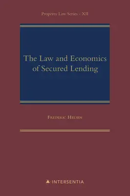 Prawo i ekonomia zabezpieczonych pożyczek: Tom 12 - The Law and Economics of Secured Lending: Volume 12