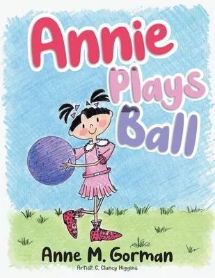 Annie gra w piłkę - Annie Plays Ball