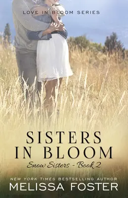 Sisters in Bloom: Love in Bloom: Snow Sisters, Book 2