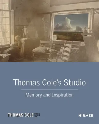 Studio Thomasa Cole'a: Pamięć i inspiracja - Thomas Cole's Studio: Memory and Inspiration