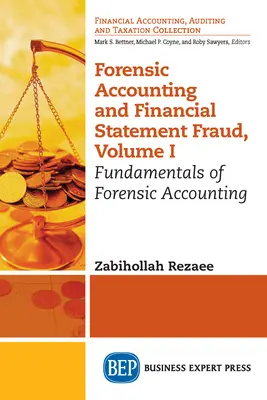 Rachunkowość sądowa i oszustwa w sprawozdaniach finansowych, tom I: Podstawy rachunkowości sądowej - Forensic Accounting and Financial Statement Fraud, Volume I: Fundamentals of Forensic Accounting