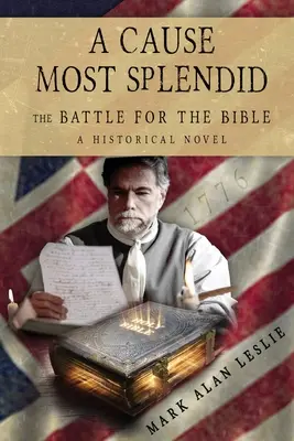 Najwspanialsza sprawa: bitwa o Biblię - A Cause Most Splendid: The Battle for the Bible