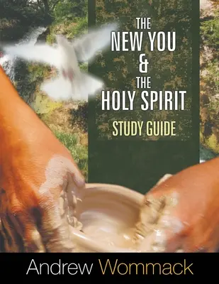 Nowy ty i przewodnik do studiowania Ducha Świętego - The New You and the Holy Spirit Study Guide