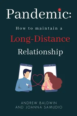 Pandemia: jak utrzymać związek na odległość - Pandemic: How To Maintain A Long-Distance Relationship