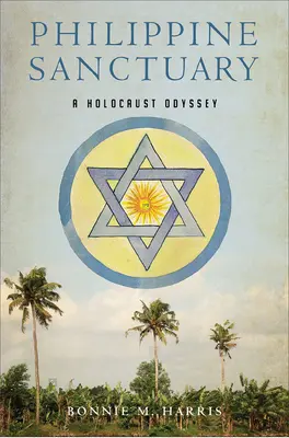 Filipińskie sanktuarium: Odyseja po Holokauście - Philippine Sanctuary: A Holocaust Odyssey