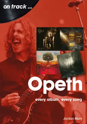 Opeth: Każdy album, każda piosenka - Opeth: Every Album Every Song