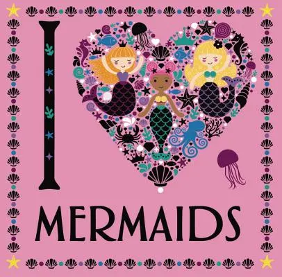 I Heart Mermaids: Tom 3 - I Heart Mermaids: Volume 3