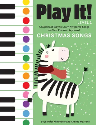 Zagraj w to! Christmas Songs: Superszybki sposób na naukę niesamowitych piosenek na pianinie lub keyboardzie - Play It! Christmas Songs: A Superfast Way to Learn Awesome Songs on Your Piano or Keyboard