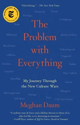 Problem ze wszystkim: moja podróż przez nowe wojny kulturowe - The Problem with Everything: My Journey Through the New Culture Wars