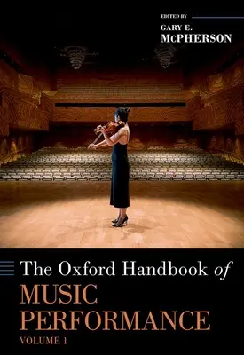 Oksfordzki podręcznik wykonawstwa muzycznego, tom 1 - The Oxford Handbook of Music Performance, Volume 1