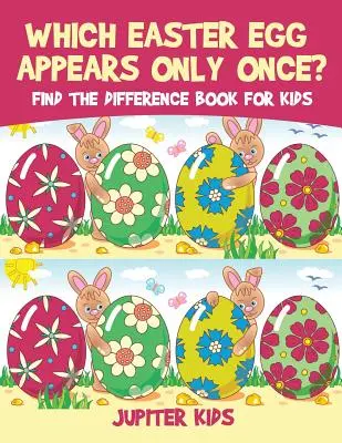 Które jajko wielkanocne pojawia się tylko raz? Znajdź różnicę: książka dla dzieci - Which Easter Egg Appears Only Once? Find the Difference Book for Kids