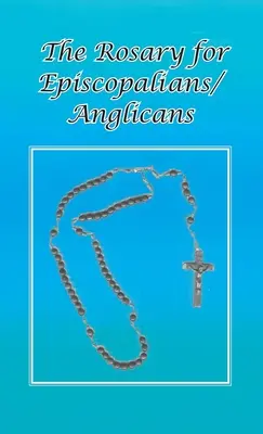 Różaniec dla episkopalian/anglikanów - Rosary for Episcopalians/Anglicans