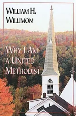 Dlaczego jestem Zjednoczonym Metodystą - Why I Am a United Methodist