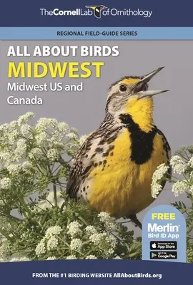 Wszystko o ptakach Środkowego Zachodu: Środkowy zachód, USA i Kanada - All about Birds Midwest: Midwest Us and Canada