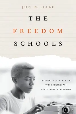 Szkoły Wolności: Aktywiści studenccy w ruchu na rzecz praw obywatelskich Mississippi - The Freedom Schools: Student Activists in the Mississippi Civil Rights Movement