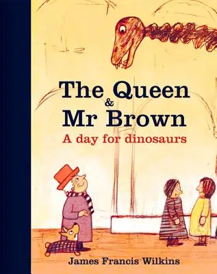 Królowa i pan Brown: Dzień dinozaurów - The Queen & Mr Brown: A Day for Dinosaurs