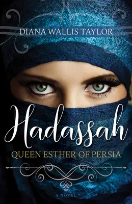 Hadassah, królowa Persji Estera - Hadassah, Queen Esther of Persia