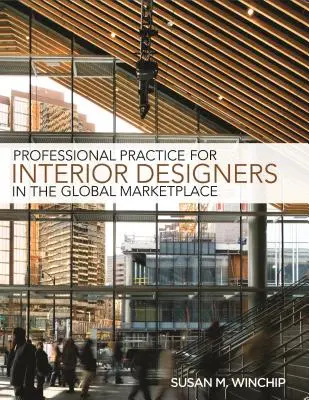 Profesjonalna praktyka projektowania wnętrz na globalnym rynku - Professional Practice for Interior Design in the Global Marketplace