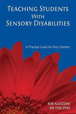 Nauczanie uczniów z niepełnosprawnością sensoryczną: Praktyczny przewodnik dla każdego nauczyciela - Teaching Students with Sensory Disabilities: A Practical Guide for Every Teacher