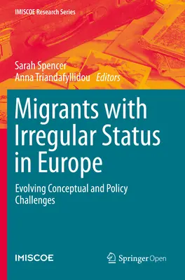Migranci o nieuregulowanym statusie w Europie: Ewoluujące wyzwania koncepcyjne i polityczne - Migrants with Irregular Status in Europe: Evolving Conceptual and Policy Challenges