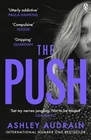 Push - wybór Richard & Judy Book Club i bestseller Sunday Times z szokującym zwrotem akcji - Push - The Richard & Judy Book Club Choice & Sunday Times Bestseller With a Shocking Twist