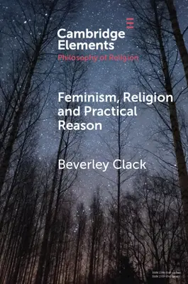 Feminizm, religia i rozum praktyczny - Feminism, Religion and Practical Reason
