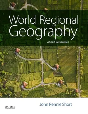 Geografia regionalna świata: Krótkie wprowadzenie - World Regional Geography: A Short Introduction