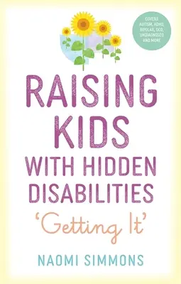 Wychowywanie dzieci z ukrytymi niepełnosprawnościami: Getting It - Raising Kids with Hidden Disabilities: Getting It