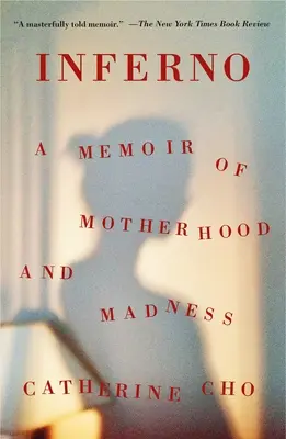 Inferno: Pamiętnik macierzyństwa i szaleństwa - Inferno: A Memoir of Motherhood and Madness