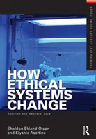 Jak zmieniają się systemy etyczne: Aborcja i opieka nad noworodkiem - How Ethical Systems Change: Abortion and Neonatal Care