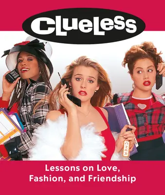 Clueless: Lekcje miłości, mody i przyjaźni - Clueless: Lessons on Love, Fashion, and Friendship