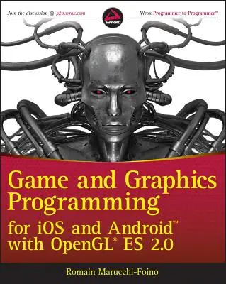 Programowanie gier i grafiki dla IOS i Android z OpenGL Es 2.0 - Game and Graphics Programming for IOS and Android with OpenGL Es 2.0