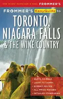 Łatwy przewodnik Frommera po Toronto, Niagarze i kraju wina - Frommer's Easyguide to Toronto, Niagara and the Wine Country