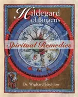 Duchowe lekarstwa Hildegardy z Bingen - Hildegard of Bingen's Spiritual Remedies